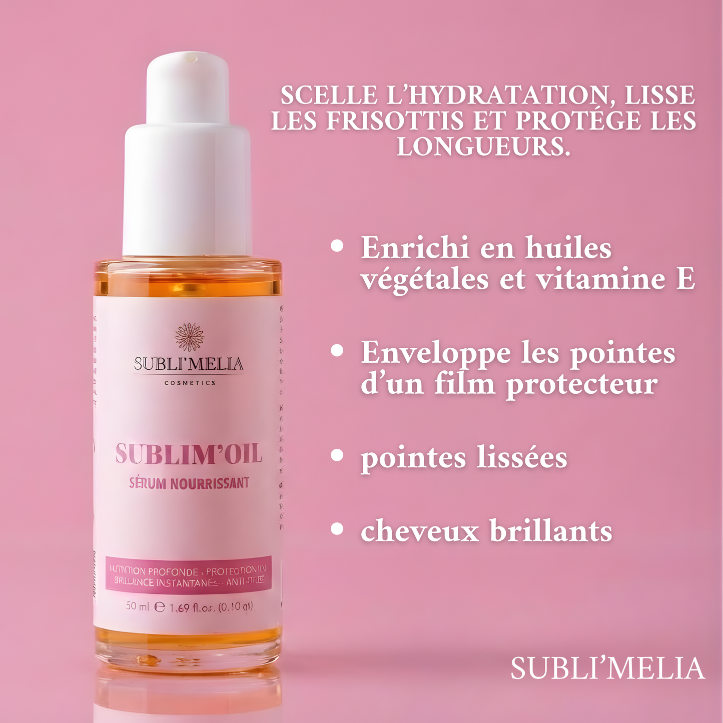 SUBLIM'OIL SERUM NOURRISSANT